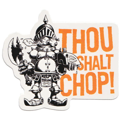 Thou Shalt Chop Screen Printed Sticker