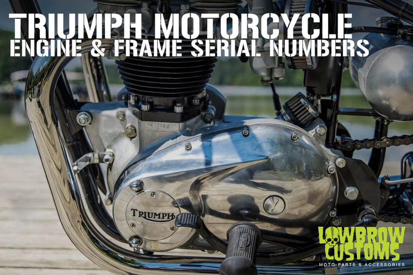 Triumph Motorcycle Engine & Frame Serial / VIN Numbers