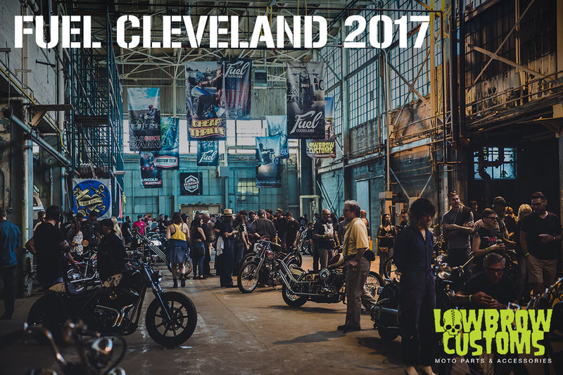 Fuel Cleveland Motorcycle, Art & Photograph Show 2017 - Lowbrow Customs