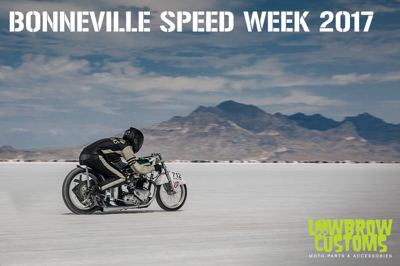 Bonneville Speed Week 2017 - Lowbrow Customs