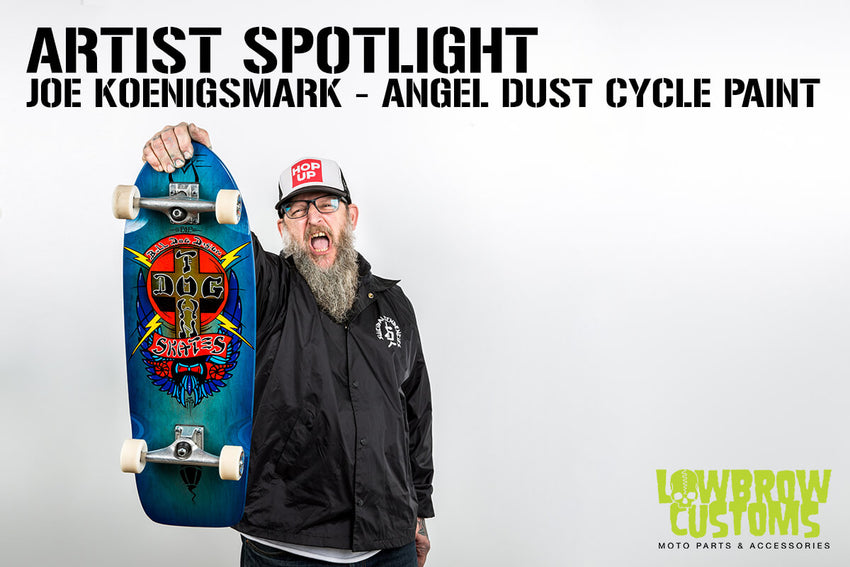 Artist Spotlight: Joe Koenigsmark - Angel Dust Cycle Paint - Lowbrow Customs