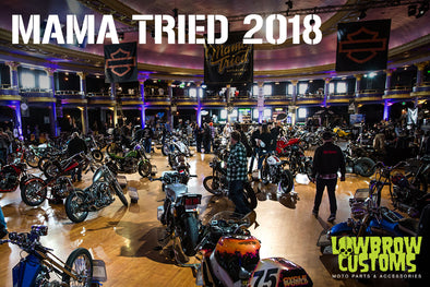 Mama Tried Motorcycle Show 2018 - Lowbrow Customs