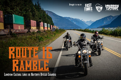 Video: Route 16 Ramble - Lowbrow Customs Takes On Northern British Columbia