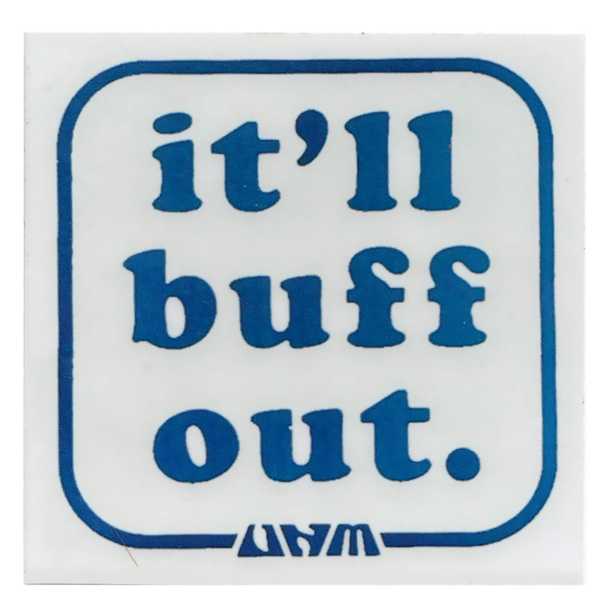 VNM It'll Buff Out Sticker – Lowbrow Customs