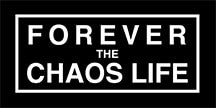Forever The Chaos Life