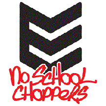 No School Choppers